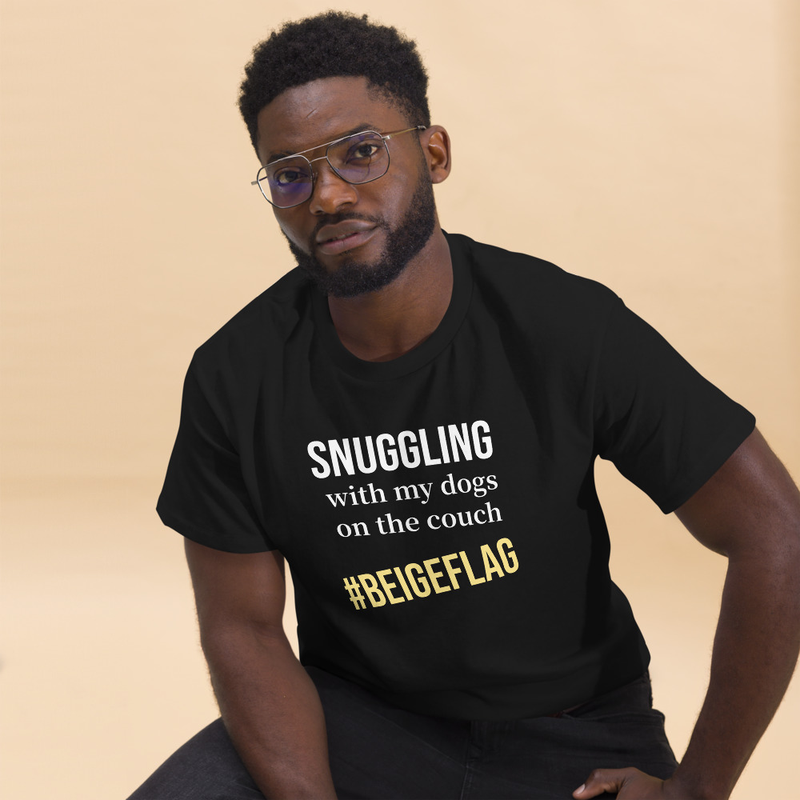 Snuggling with my dogs on the couch is my beigeflag T Shirt
