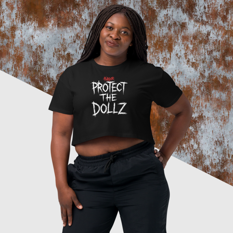 "PROTECT THE DOLLZ" - CROP
