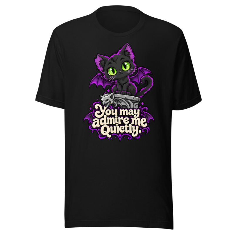 You may admire me quietly Tee