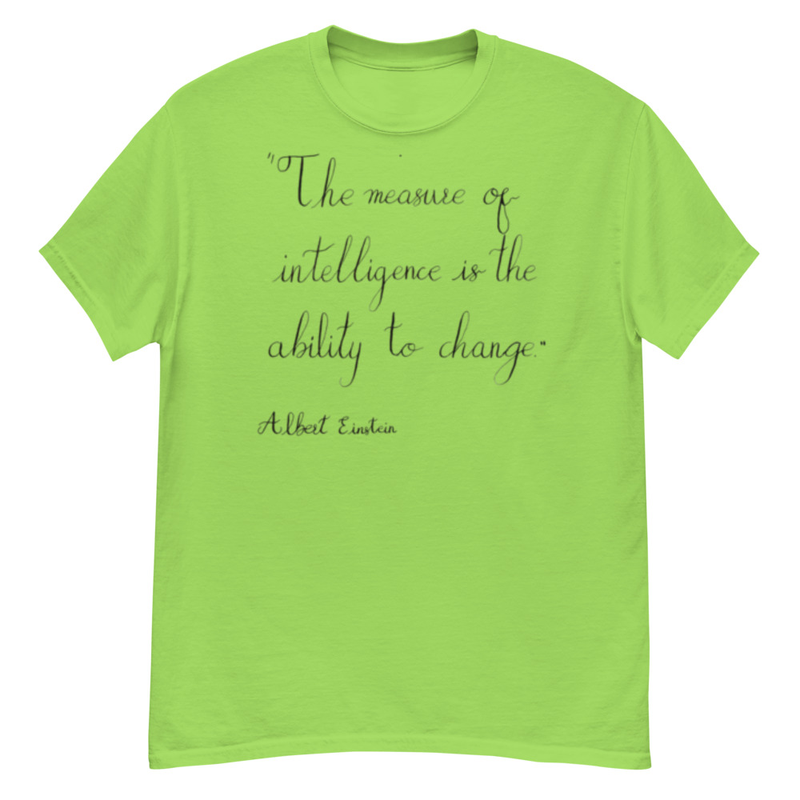 Albert Einstein - "The measure of intelligence is the ability to change." – M, Lime