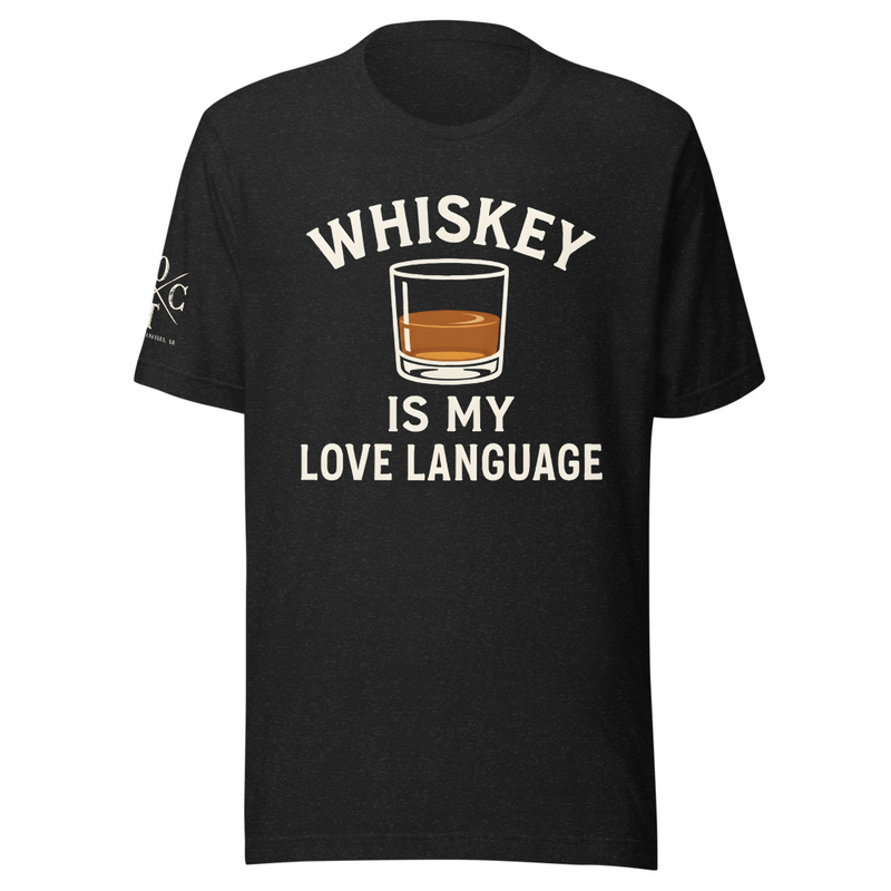 Whiskey Is My Love Language - Unisex t-shirt