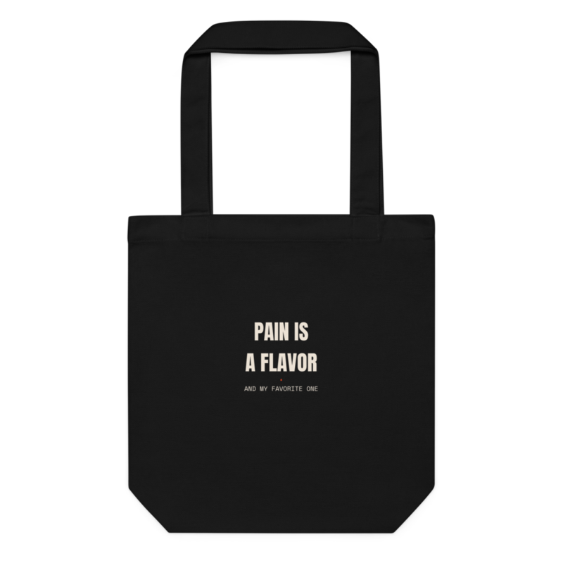 PAIN IS A FLAVOR Tote mockup