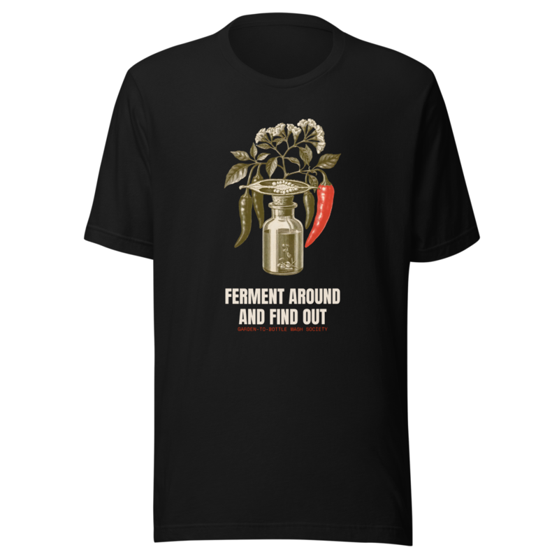 Ferment Around And Find Out Tee (Artist Series) mockup