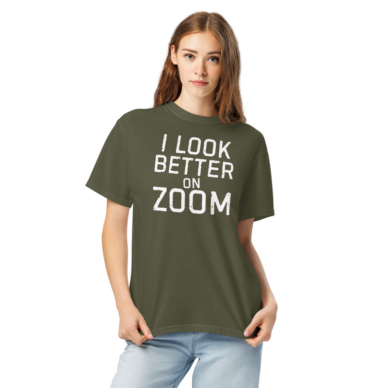 I Look Better On Zoom