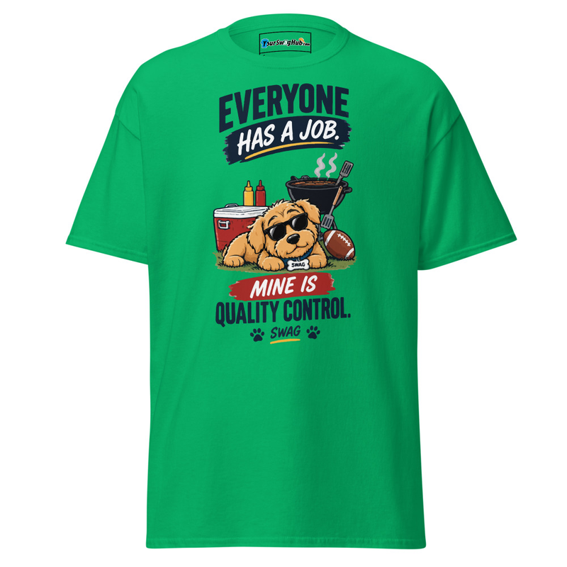 Swag | MyJob Is Quality Control Classic Tee – S, Irish Green