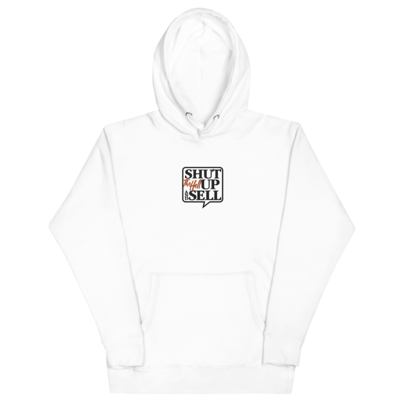 Shut Up White Unisex Hoodie