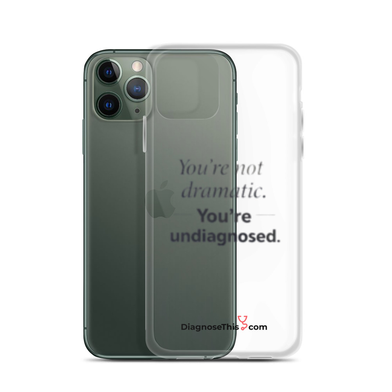  iPhone® You're not dramatic. You're undiagnosed. 