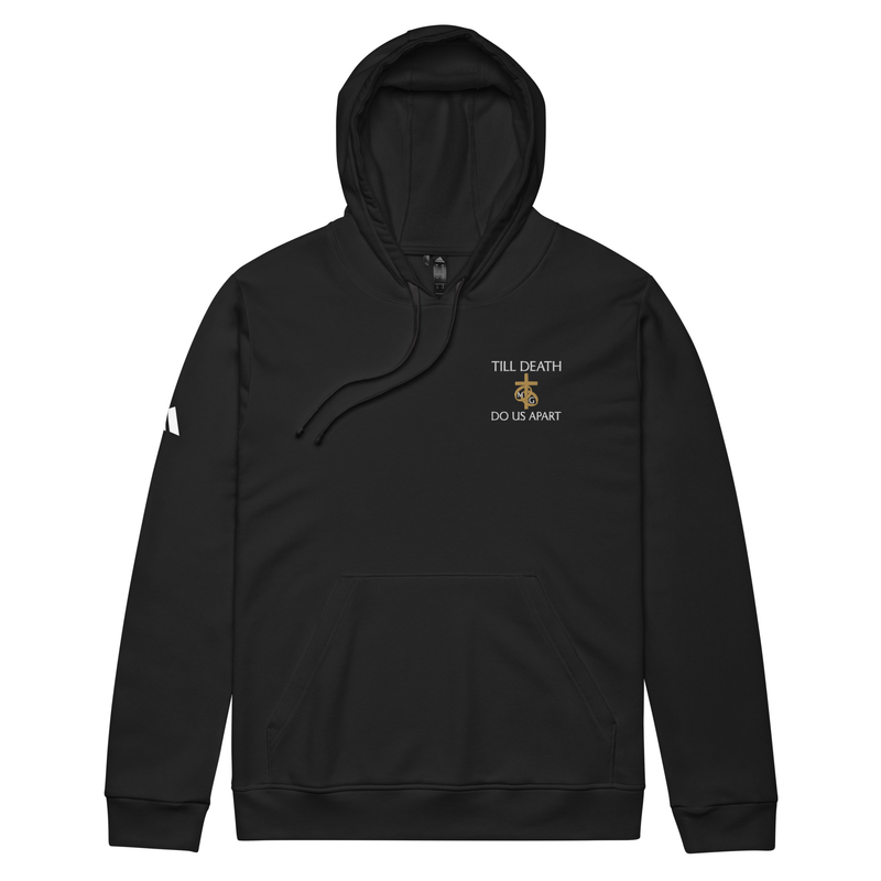 Till Death Do Us Apart Adidas Fleece Hoodie