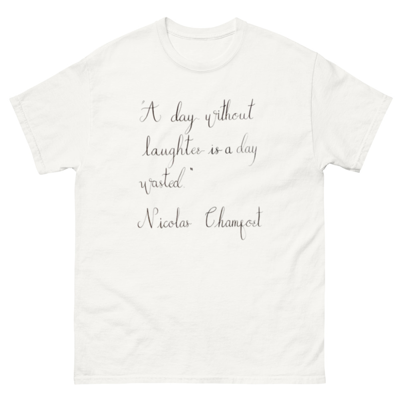 Nicolas Chamfort - “A day without laughter is a day wasted”