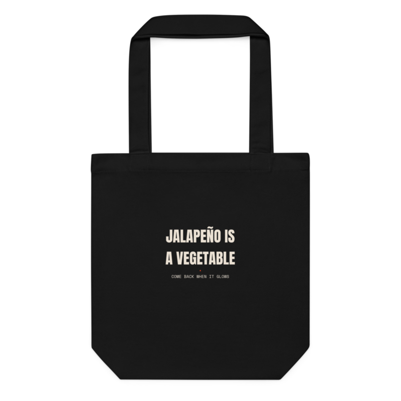 JALAPEÑO IS A VEGETABLE Tote mockup