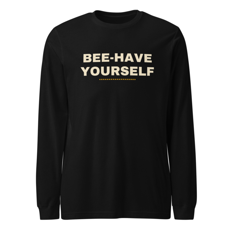BEE-HAVE YOURSELF Long Sleeve mockup