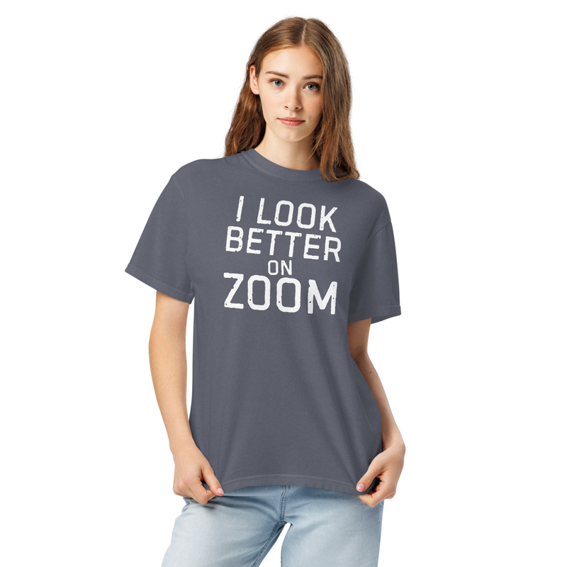 I Look Better On Zoom – XL, Denim