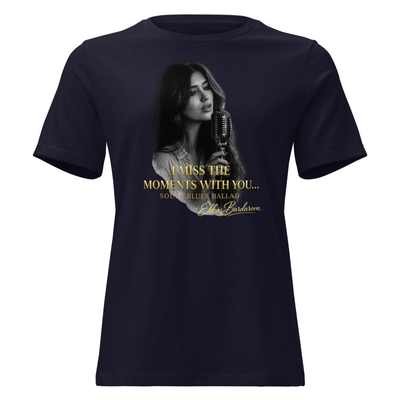 Women's Relaxed T-Shirt "I miss the moments whit you..."
