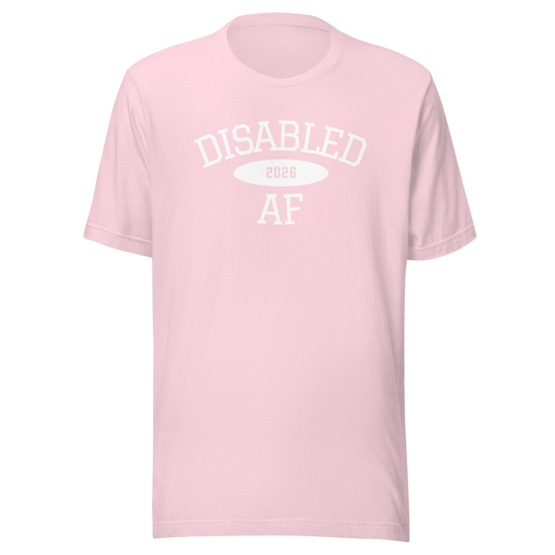 Disabled AF '26 Shirt – S, Soft Pink