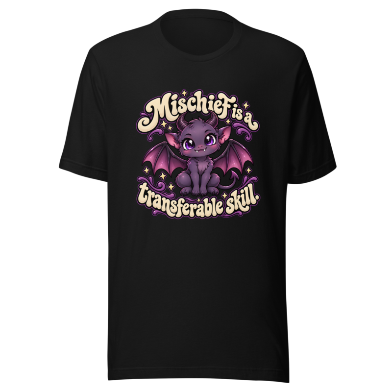 Mischief is a transferable skill Tee