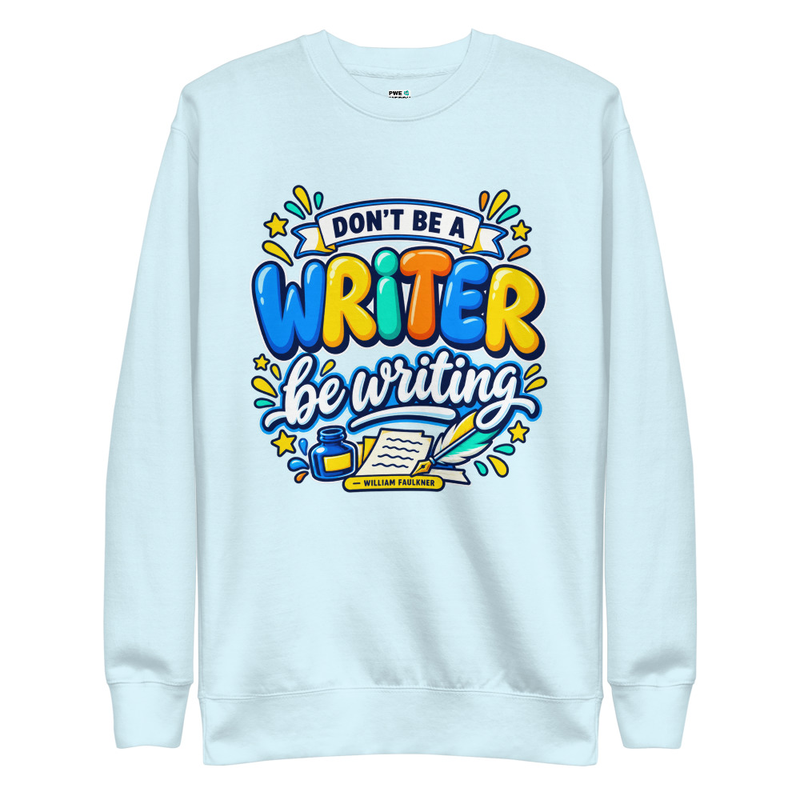 Be Writing - Adult Premium Sweatshirt – S, Sky Blue