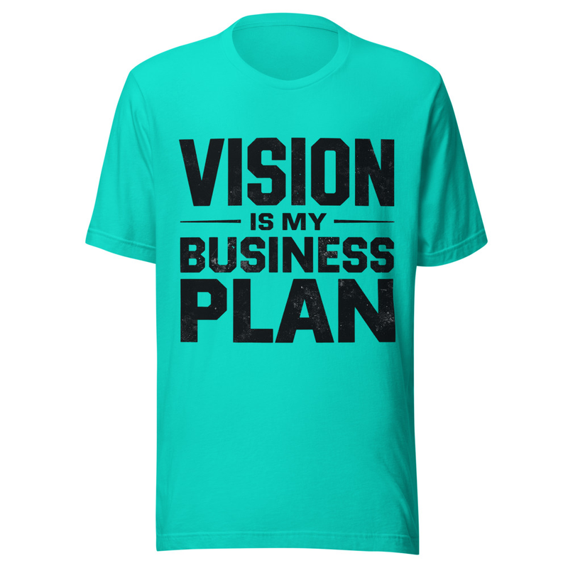 Vision is my Business Plan - Light Tone – XS, Teal