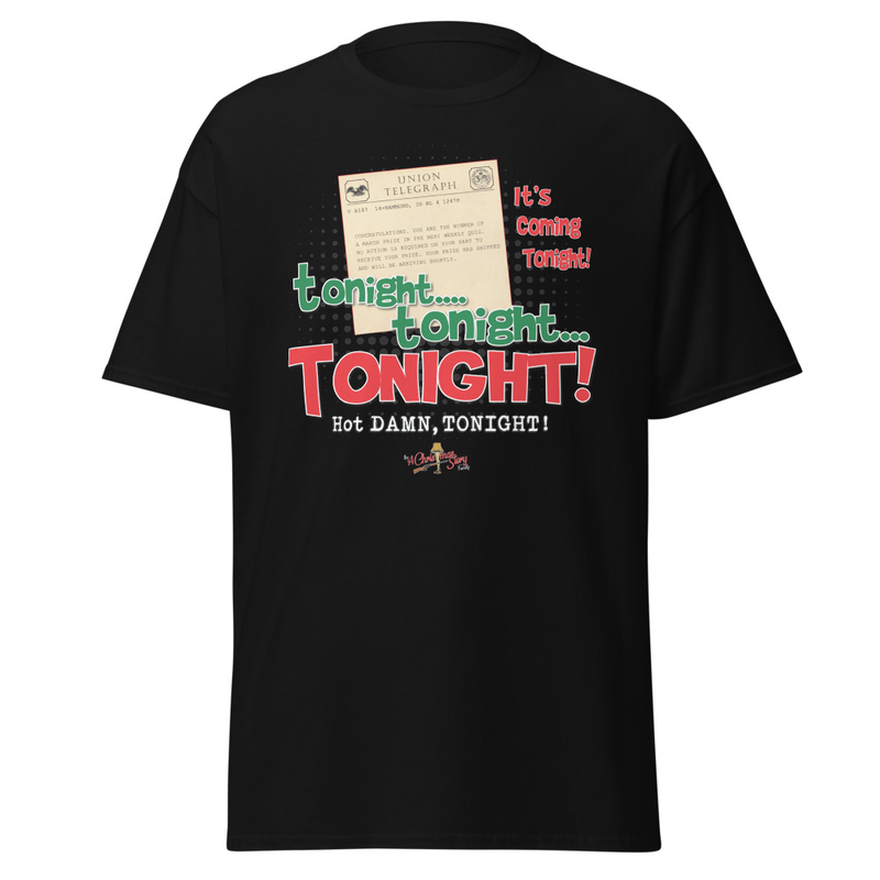 "Tonight Tonight Is The Night!” - Telegram T-Shirt Christmas Story Family Style