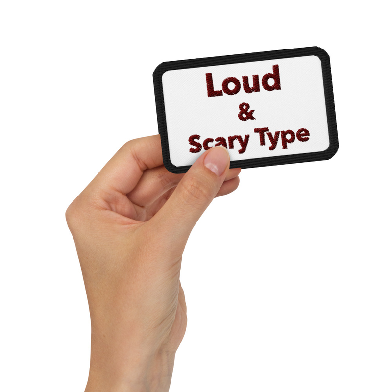 Loud & Scary Type WGOAA Embroidered patch