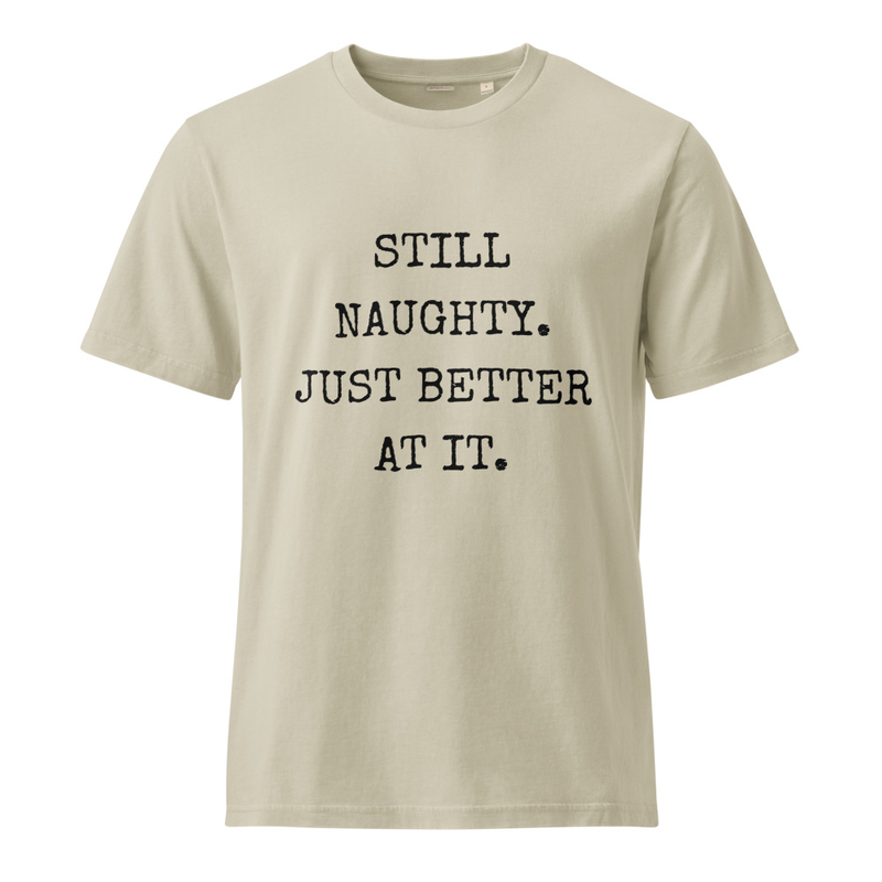 Unisex Vintage T-Shirt - Still Naughty – 3XL, G. Dyed Stone