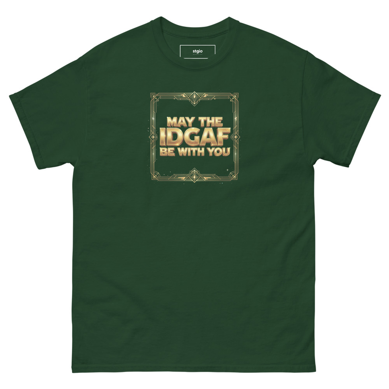 May the IDGAF be with you Unisex classic tee – XL, Forest Green