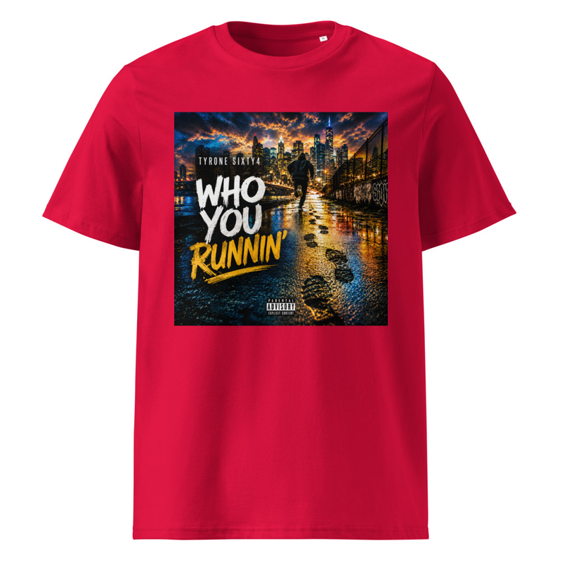 Who You Runnin' Unisex Organic Cotton