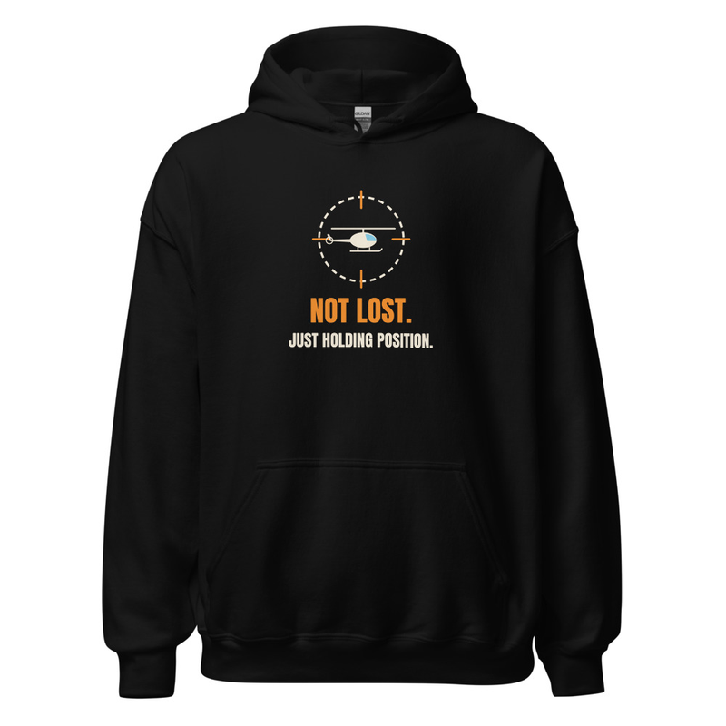 Not Lost. Just Holding Position — Hoodie hoodie