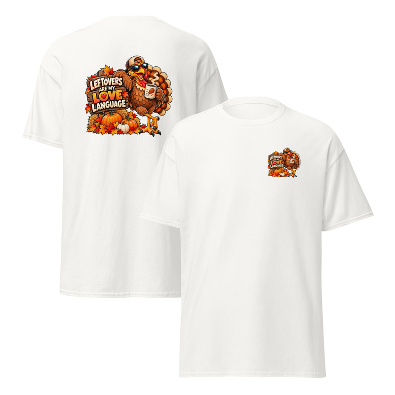 Leftovers are my Love Language Unisex classic tee – S, White