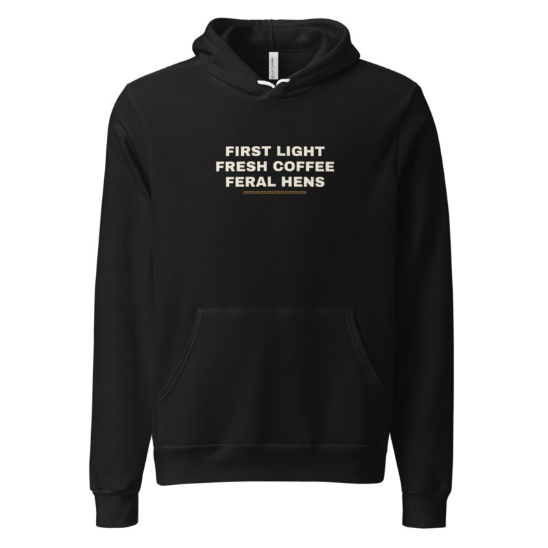 FIRST LIGHT FRESH COFFEE FERAL HENS Hoodie mockup