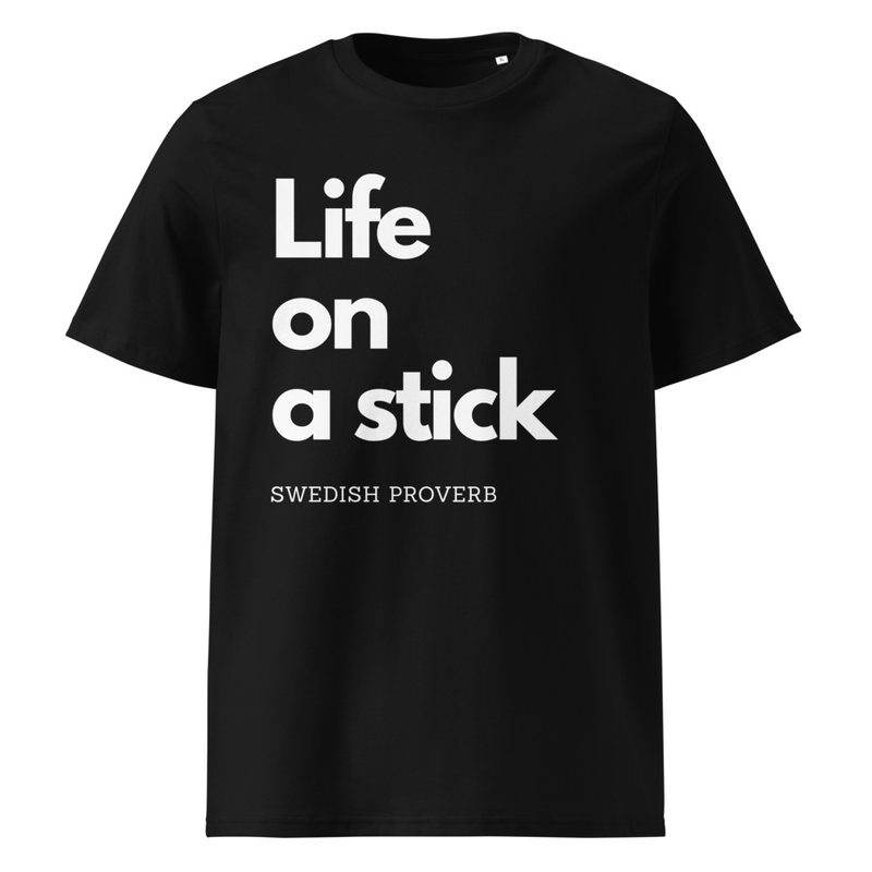 Organic cotton t-shirt - Life on a Stick
