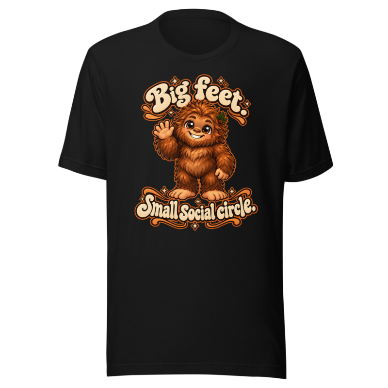Big feet. Small social circle Tee