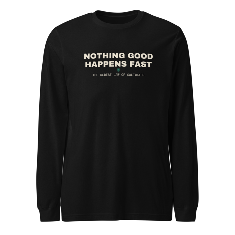 NOTHING GOOD HAPPENS FAST Long Sleeve mockup