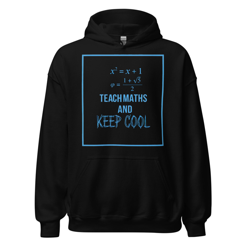Hoodie Noir Teach Maths and Keep Cool