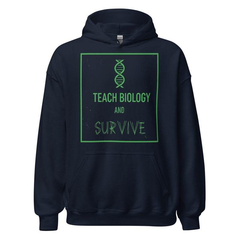 Hoodie Teach Biology and Survive Navy