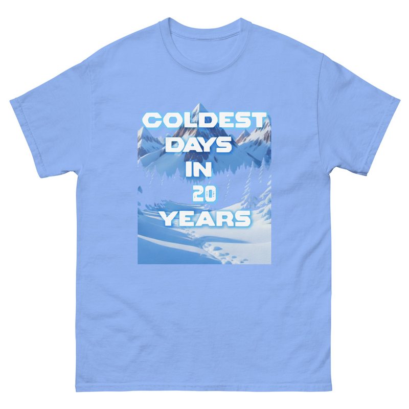 Coldest Days in 20 Years Unisex classic tee