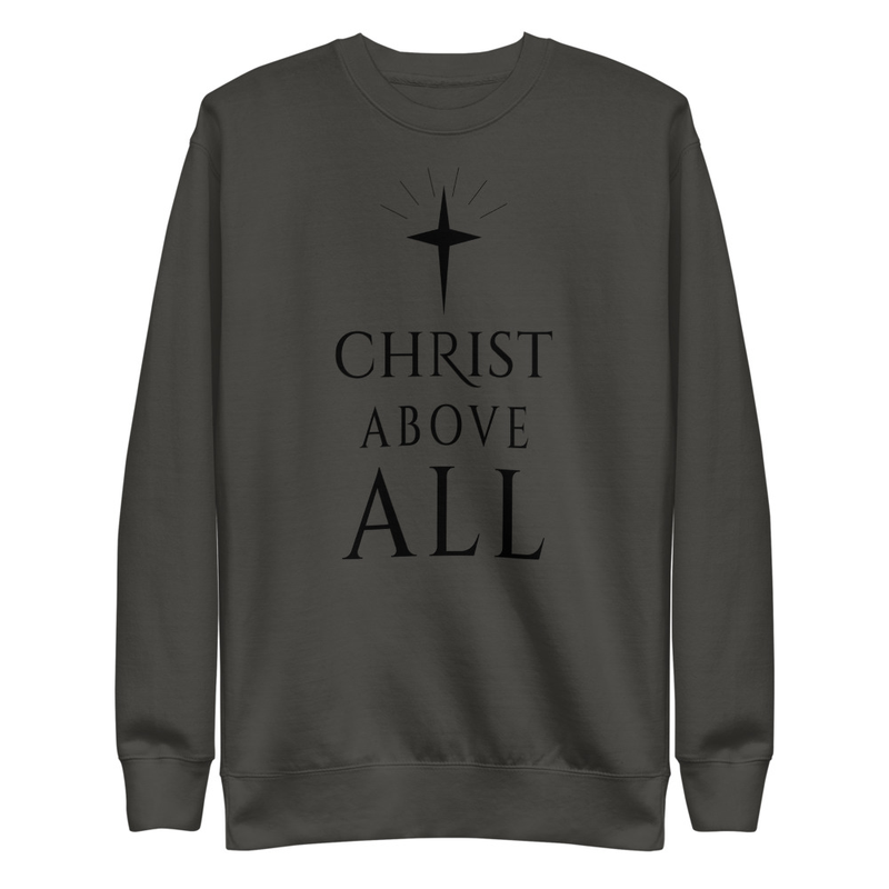Christ Above All Sweatshirt
