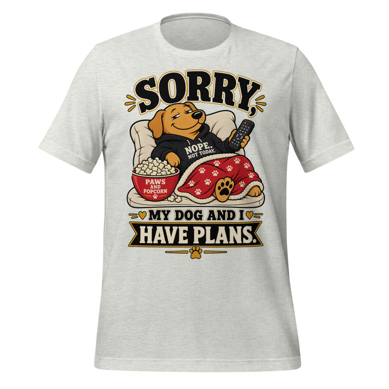 Sorry, My Dog And I Have Plans Tee in Ash
