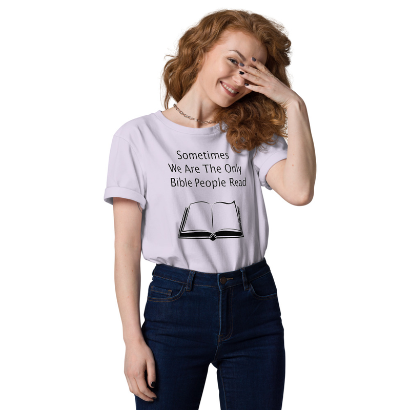 Sometimes we are the only bible people read - Unisex organic cotton t-shirt – Image 14