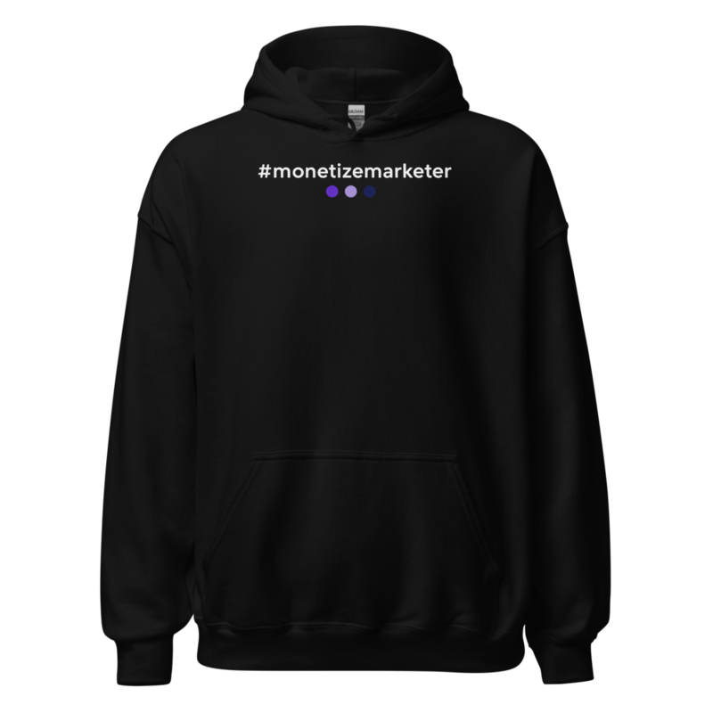 #monetizemarketer Hoodie
