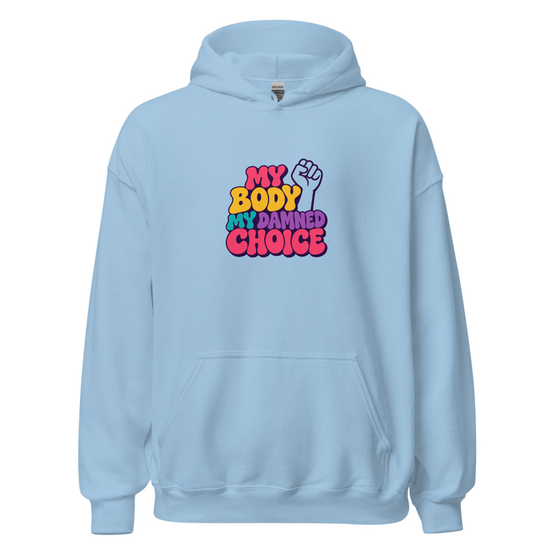 My Body My Damned Choice Hoodie product view 1