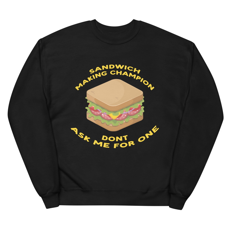 Sandwich Making Champion - Unisex Premium Sweatshirt - gabagool, sandwich, sammich, munchies, junk food, italian, salami, BLT,