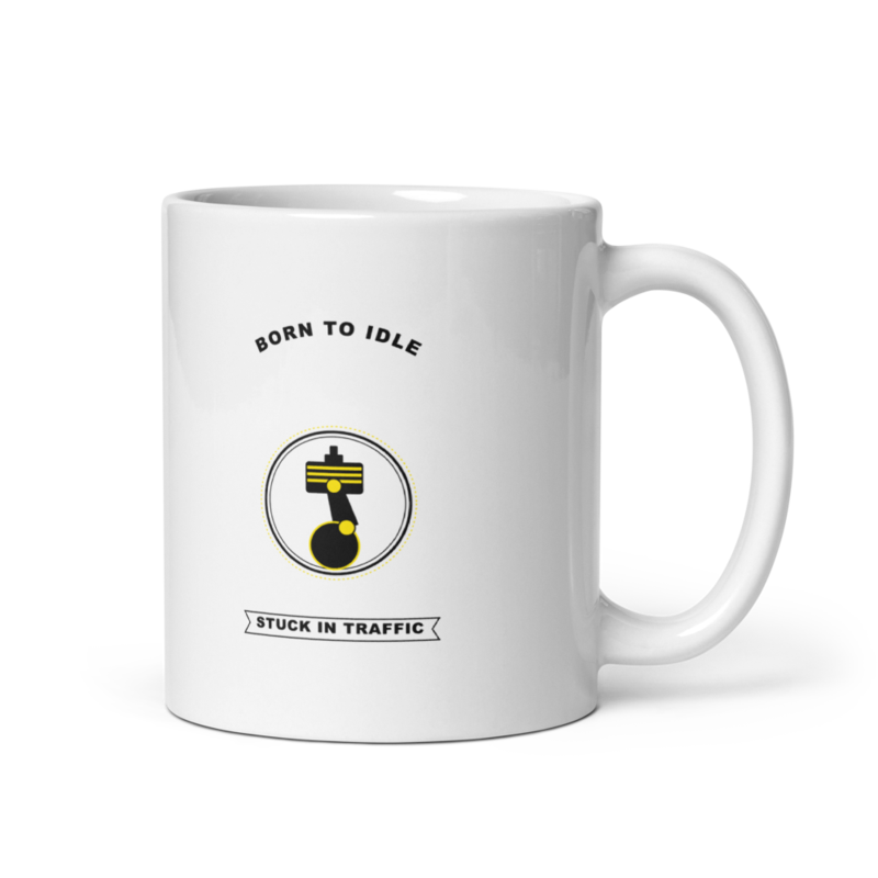 Born to Idle. Stuck in Traffic. Mug