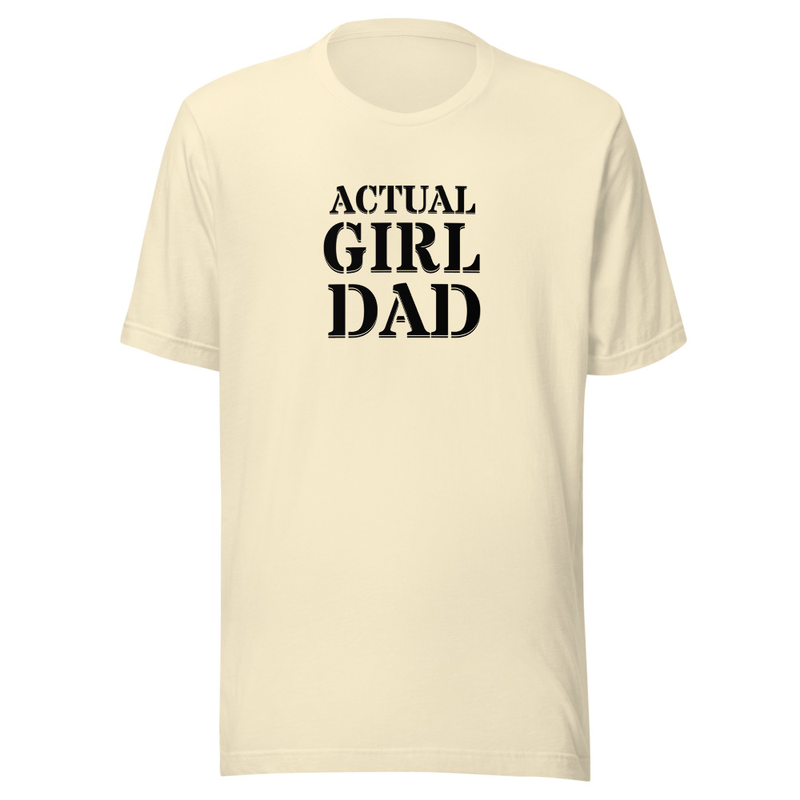 "Actual Girl Dad" Actual Girl T-shirt - for Men – Image 7