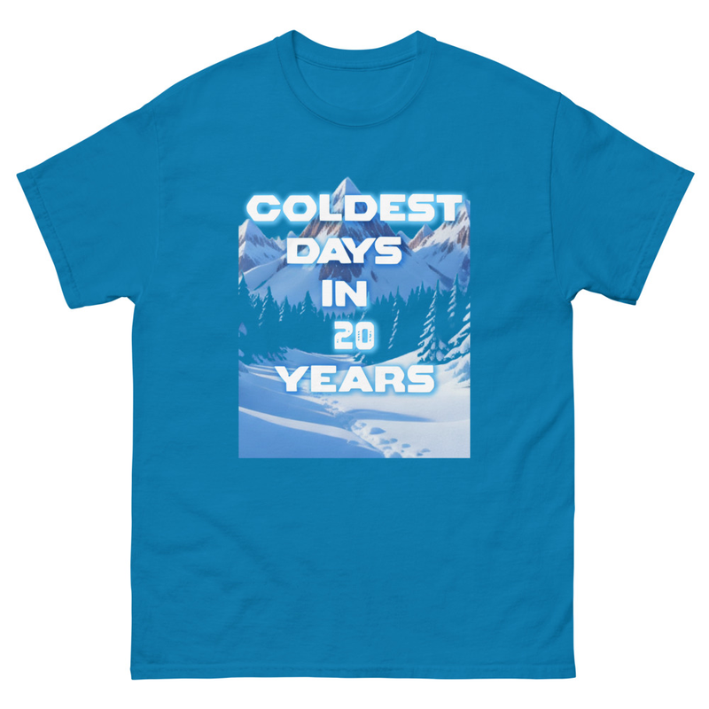 Coldest Days in 20 Years Unisex classic tee