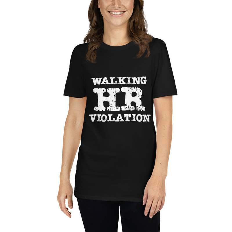 Short-Sleeve Unisex T-Shirt - Walking HR Violation