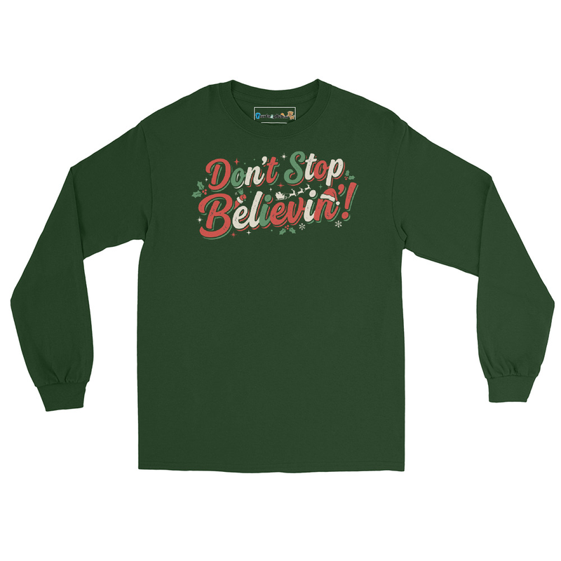 Don't Stop Believin' Unisex Long Sleeve T-shirt – XL, Forest Green