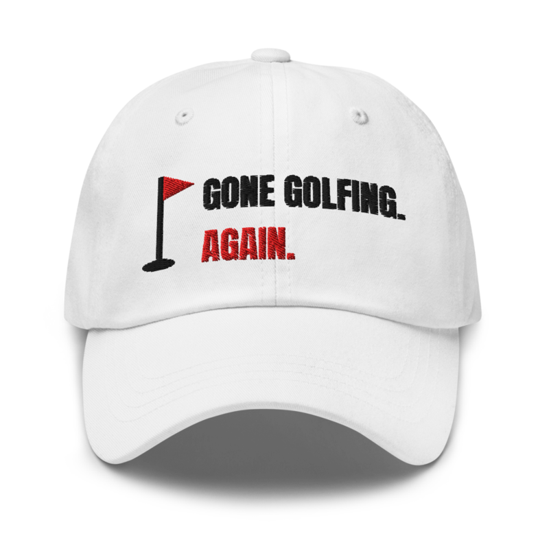 Gone Golfing. Again. Hat