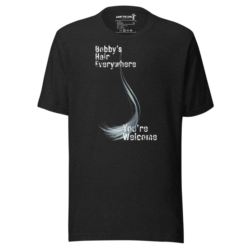 Unisex Staple T-Shirt - Bobby's Hair Everywhere - Bella + Canvas 3001