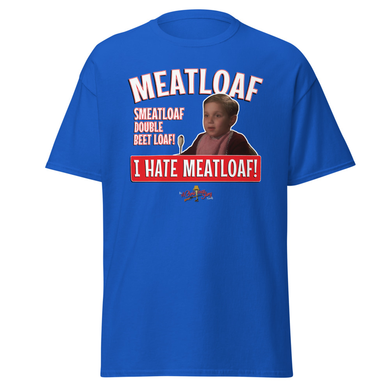 The “Meatloaf Smeatloaf!” T-Shirt Christmas Story Family Style – S, Royal
