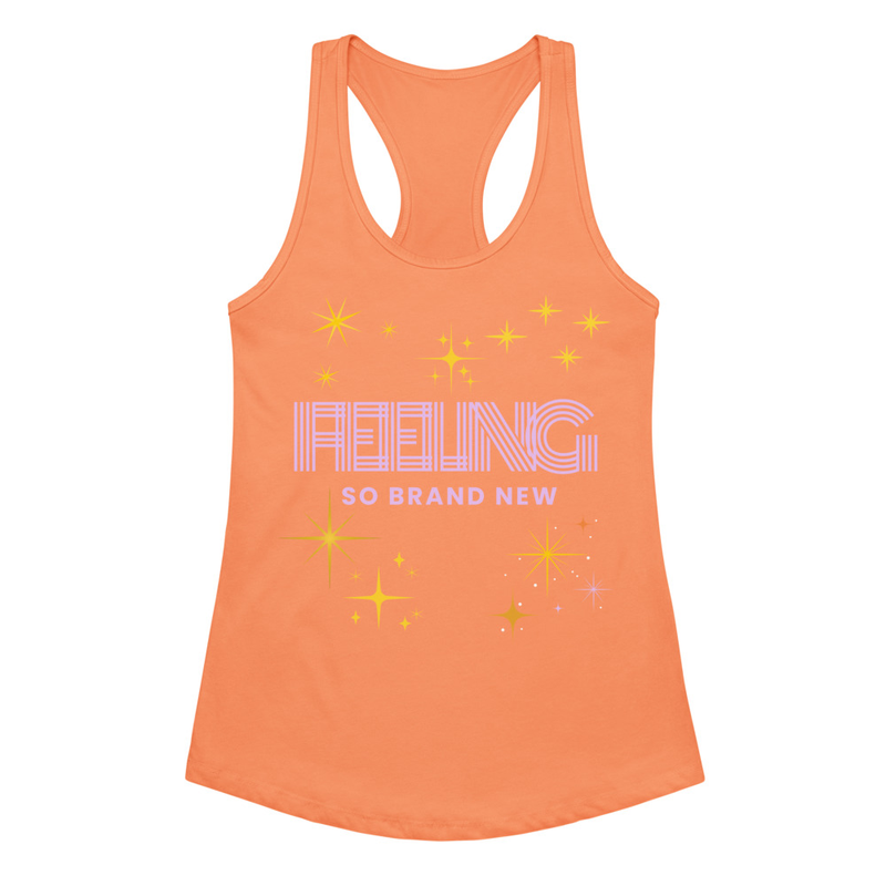 Feeling So Brand New – Until Daylight Women’s Racerback Tank